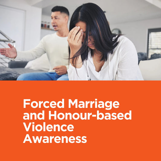 Forced Marriage and Honour-based Violence Awareness (CPD Certified)