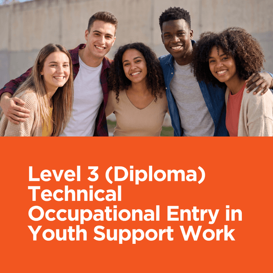 Level 3 (Diploma) Technical Occupational Entry in Youth Support Work